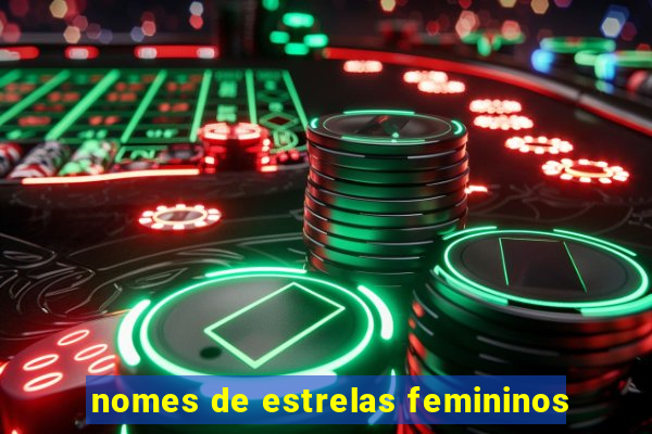 nomes de estrelas femininos